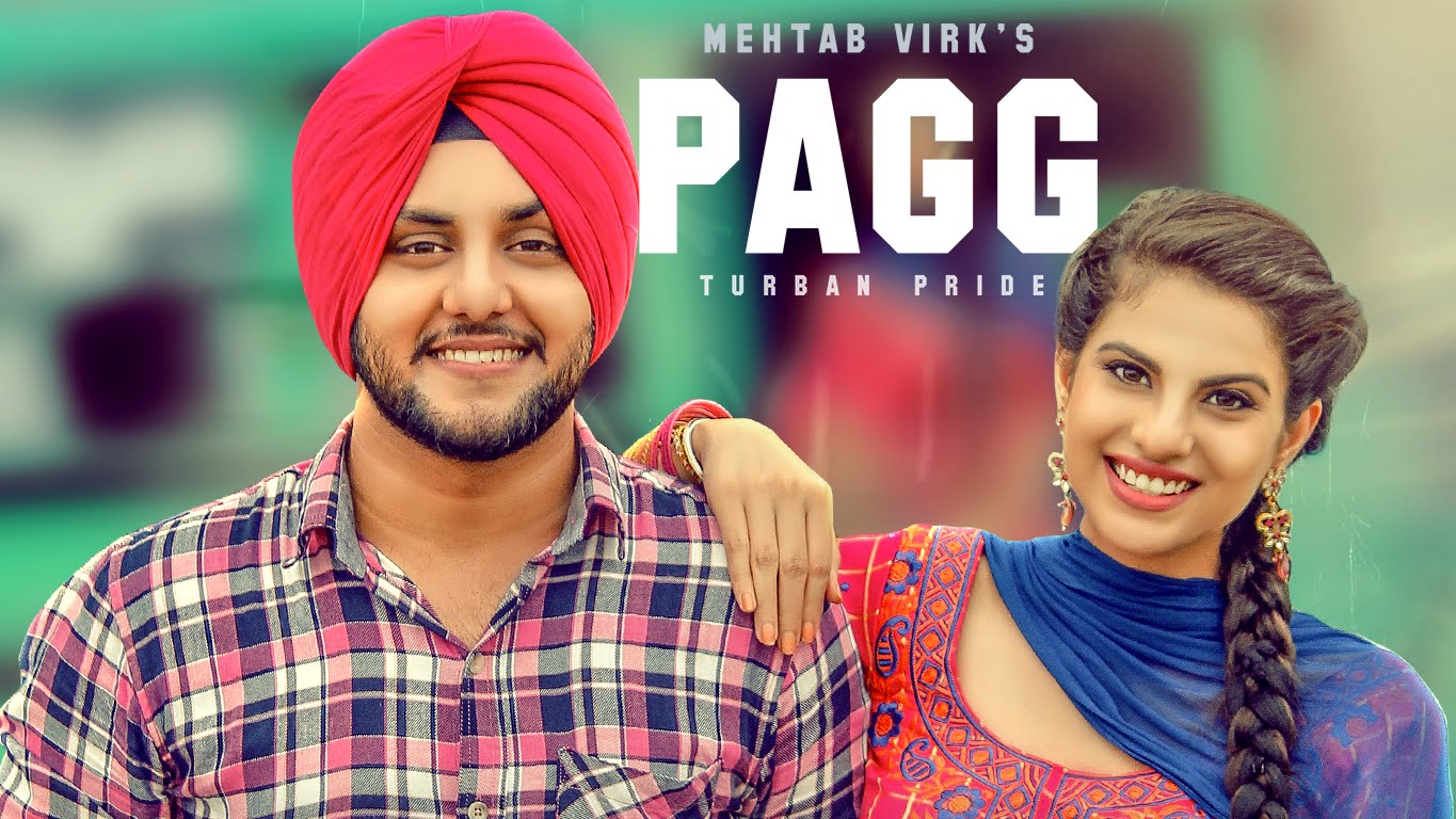 Punjabi Song -Pagg- Mehtab Virk. 