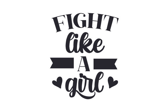 fight like a girl svg #681, Download drawings
