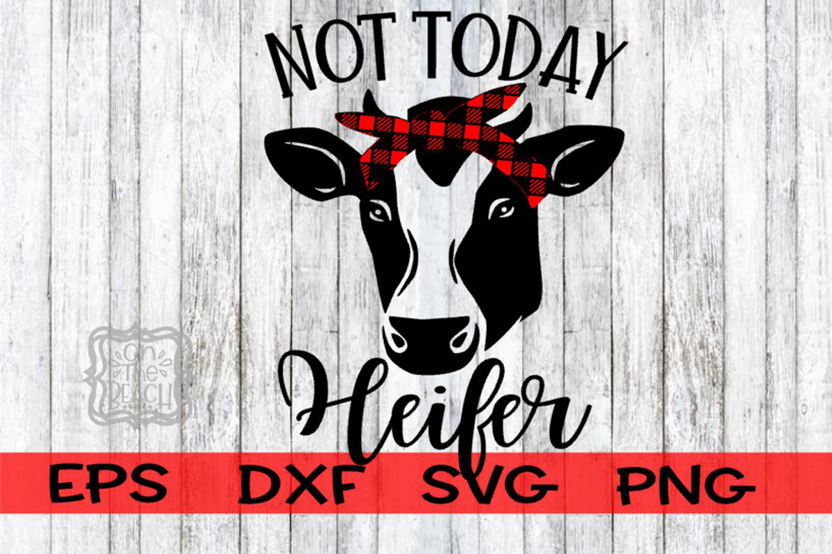not today heifer svg #376, Download drawings
